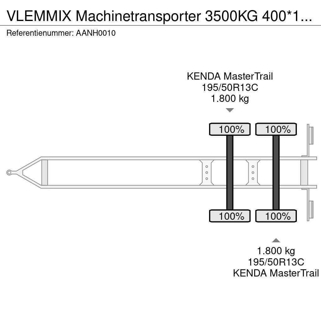  Vlemmix Machinetransporter 3500KG 400*180 2X AS 18 Pick up/Prelata