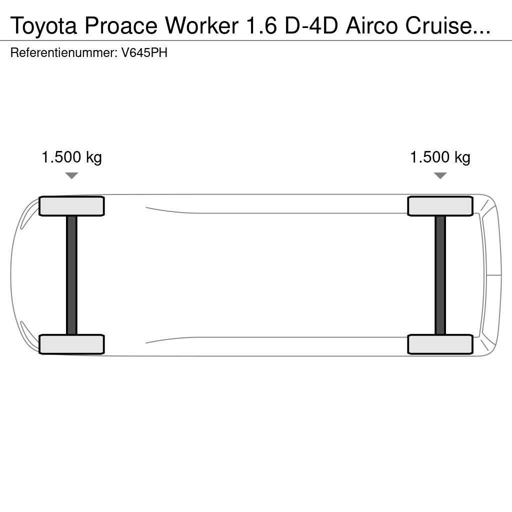 Toyota ProAce Worker 1.6 D-4D Airco Cruisecontrol EURO 6 Autoutilitara transoprt marfuri